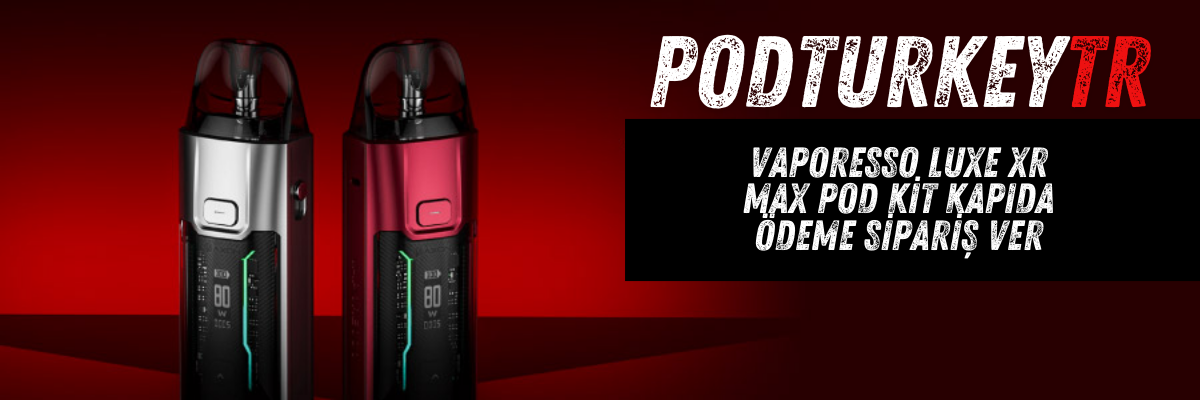 vaporesso luxe xr max kapıda ödeme siapriş ver - podturkeytr